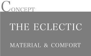 THE ECLECTIC　MATERIAL ＆ COMFORT