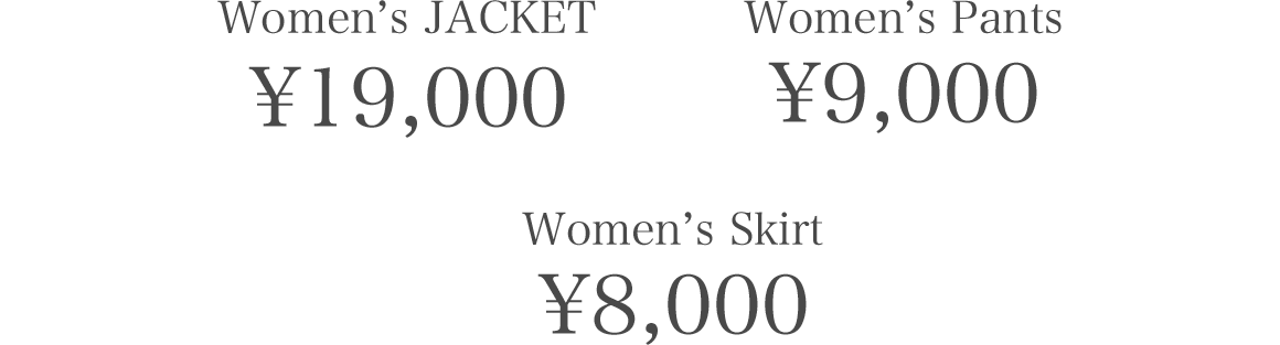 Women’s JACKET ¥19,000、Women’s Pants ¥9,000、Women’s Skirt ¥8,000