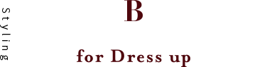 B for Dress up